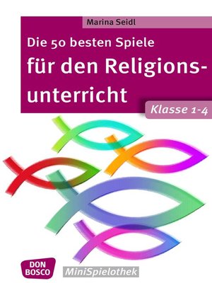 cover image of Die 50 besten Spiele für den Religionsunterricht. Klasse 1-4--eBook